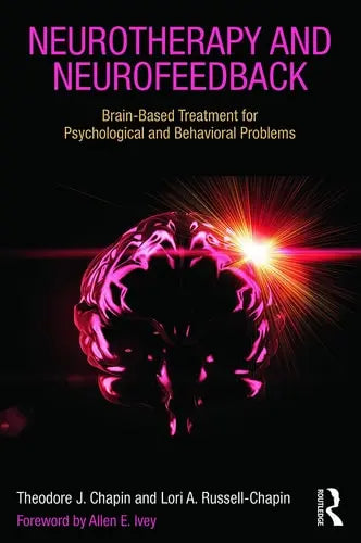 Neurotherapy and Neurofeedback Brain-based Treatment for Psychological and Behavioral Problems Routledge