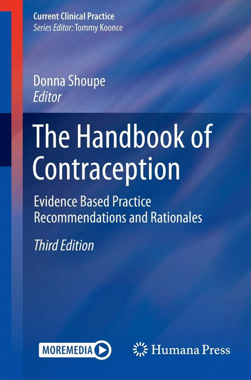 The Handbook of Contraception Evidence Based Practice Recommendations and Rationales by Donna Shoupe