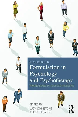 Formulation in Psychology and Psychotherapy Making Sense of People's Problems