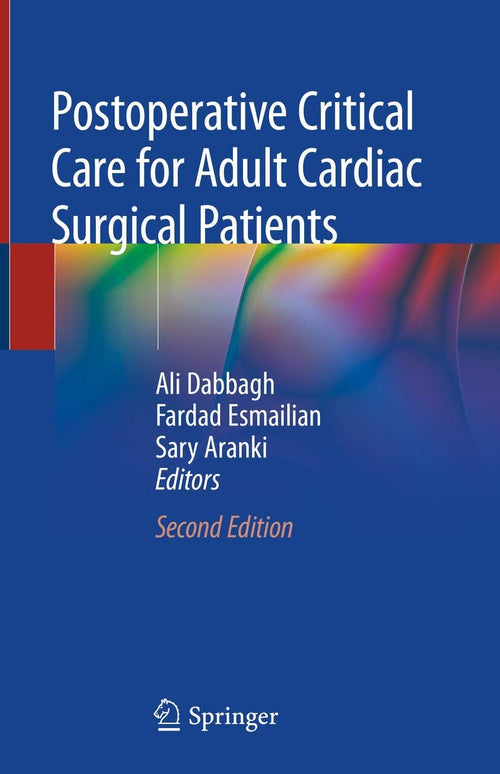 Postoperative Critical Care for Adult Cardiac Surgical Patients by Ali Dabbagh