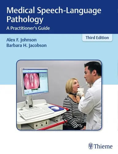 Medical Speech-language Pathology A Practitioner's Guide
