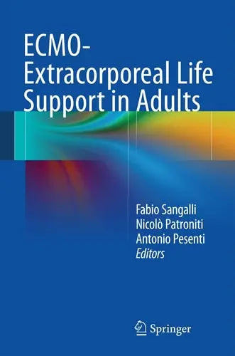 ECMO-Extracorporeal Life Support in Adults Springer Milan