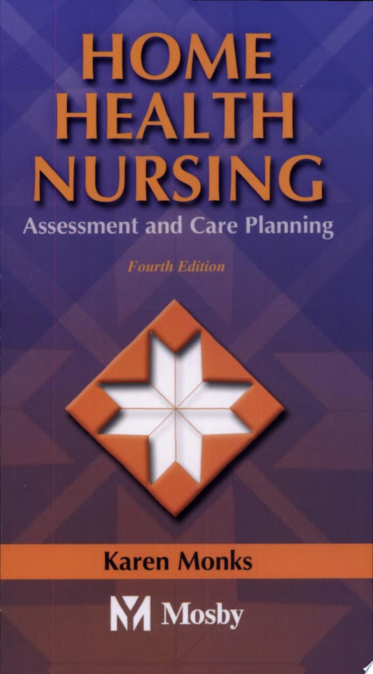 Home Health Nursing Assessment and Care Planning by Karen E. Monks – book cover