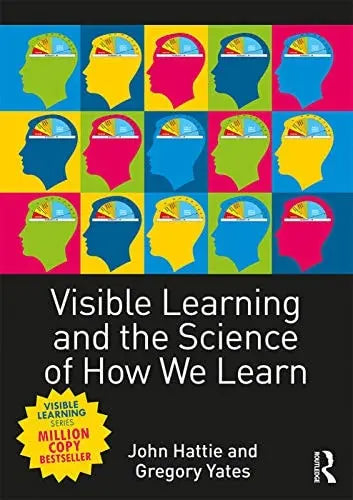 Visible Learning and the Science of how We Learn Routledge