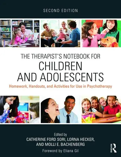 The Therapist's Notebook for Children and Adolescents Homework, Handouts, and Activities for Use in Psychotherapy