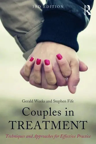 Couples in Treatment Techniques and Approaches for Effective Practice