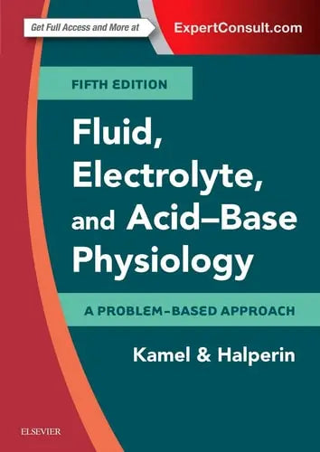 Fluid, Electrolyte and Acid-Base Physiology A Problem-Based Approach Elsevier