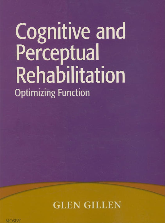 Cognitive and Perceptual Rehabilitation Optimizing Function Mosby Elsevier