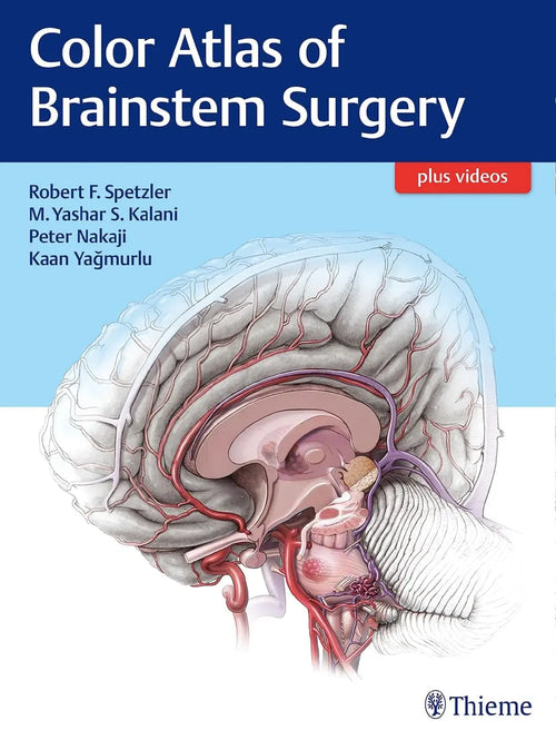 Color Atlas of Brainstem Surgery by Robert F. Spetzler