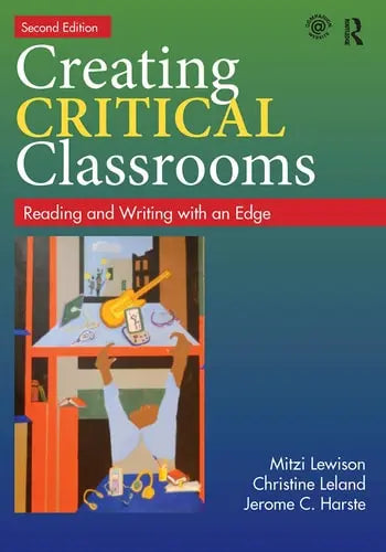 Creating Critical Classrooms Reading and Writing with an Edge Routledge