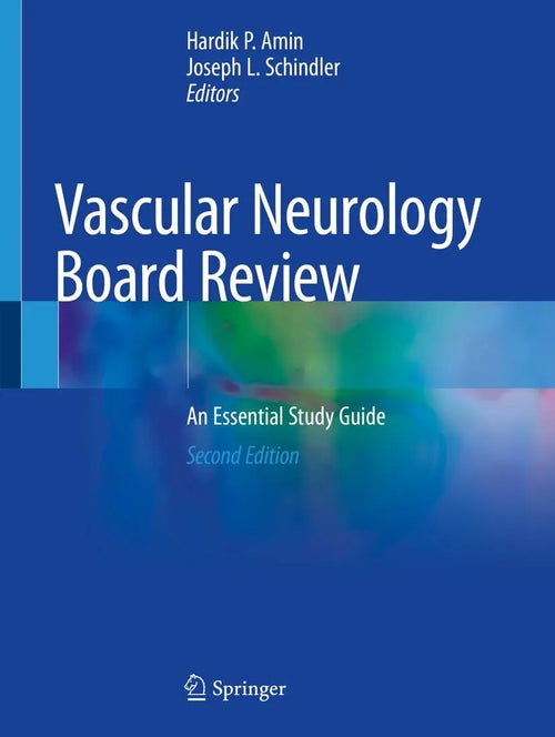 Vascular Neurology Board Review An Essential Study Guide by Hardik P. Amin