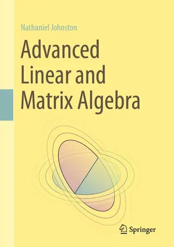Advanced Linear and Matrix Algebra Springer International Publishing