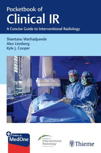 Pocketbook of Clinical IR A Concise Guide to Interventional Radiology