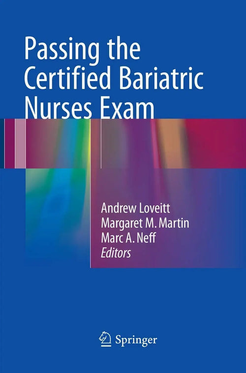 Passing the Certified Bariatric Nurses Exam by Andrew Loveitt