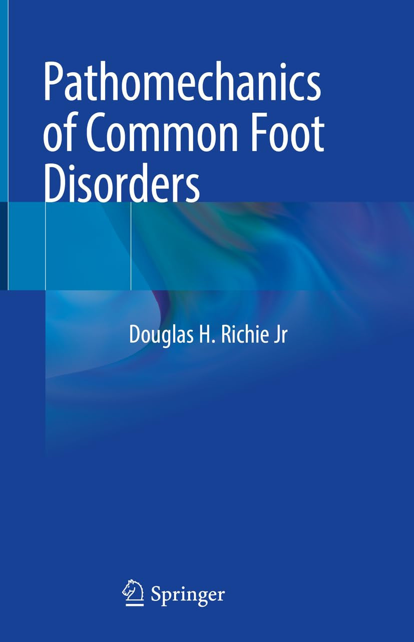 Pathomechanics of Common Foot Disorders Springer International Publishing