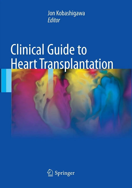 Clinical Guide to Heart Transplantation by Jon Kobashigawa