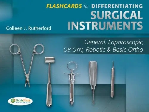 Flashcards for Differentiating Surgical Instruments General, Laparoscopic, OB-GYN, Robotic & Basic Ortho by Colleen Rutherford