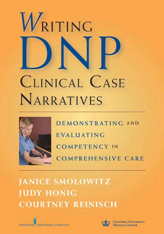 Writing DNP Clinical Case Narratives Demonstrating and Evaluating Competency in Comprehensive Care by – book cover