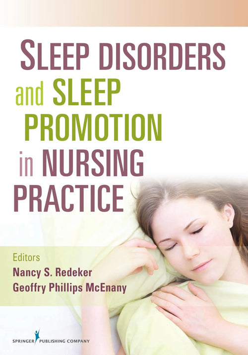 Sleep Disorders and Sleep Promotion in Nursing Practice by Dr. Nancy Redeker