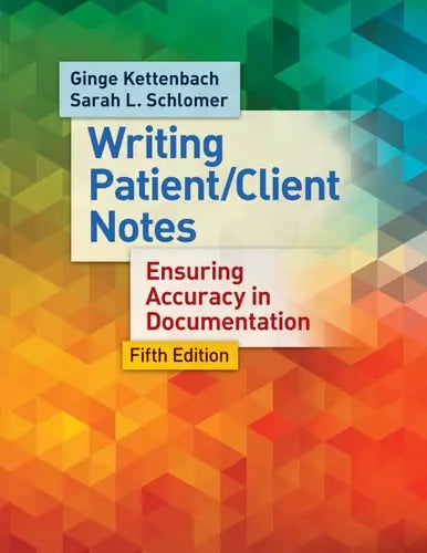 Writing Patient/Client Notes Ensuring Accuracy in Documentation