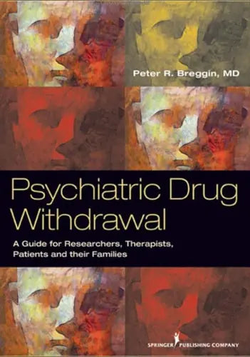 Psychiatric Drug Withdrawal A Guide for Prescribers, Therapists, Patients and Their Families Springer Publishing Company