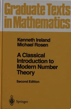A Classical Introduction to Modern Number Theory by Kenneth Ireland – book cover