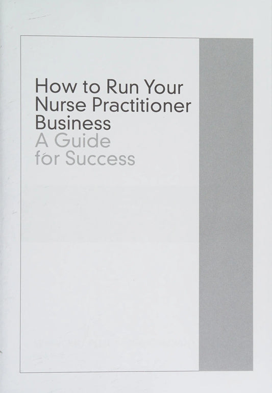 How to Run Your Nurse Practitioner Business A Guide for Success by Dr. Sheila Grossman – book cover