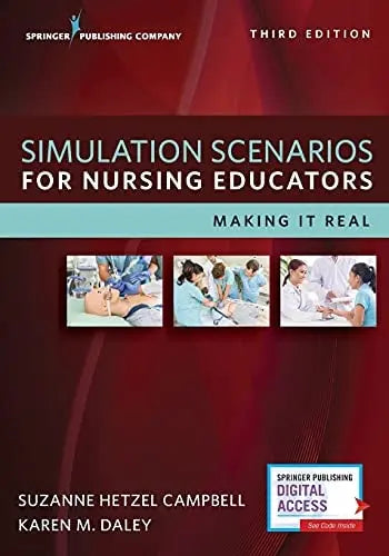 Simulation Scenarios for Nursing Educators Making it Real Springer Publishing Company