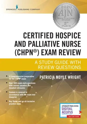 Certified Hospice and Palliative Nurse (CHPN) Exam Review A Study Guide with Review Questions Springer Publishing Company, Incorporated