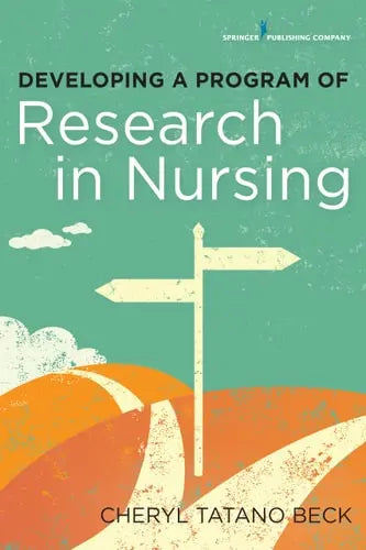 Developing a Program of Research in Nursing Springer Publishing Company