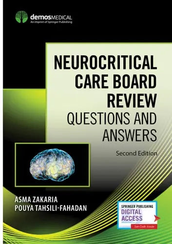 Neurocritical Care Board Review Questions and Answers Springer Publishing Company, Incorporated