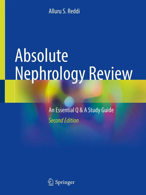 Absolute Nephrology Review An Essential Q & A Study Guide by Alluru S. Reddi