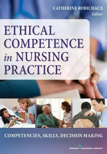 Application of Ethical Decision-Making to Nursing Practice Springer Publishing Company
