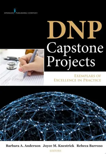 DNP Capstone Projects Exemplars of Excellence in Practice Springer Publishing Company