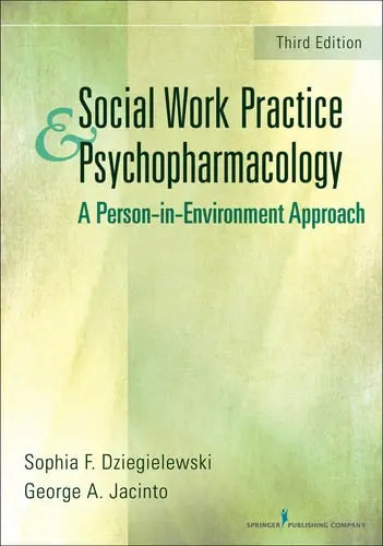 Social Work Practice and Psycho, 3e A Person-in-Environment Approach Springer Publishing Company
