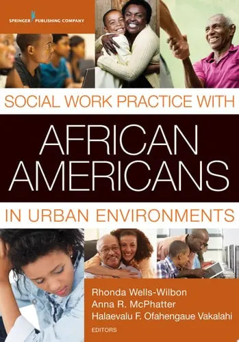 Social Work Practice with African Americans in Urban Environments Springer Publishing Company