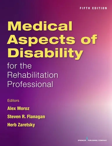 Medical Aspects of Disability for the Rehabilitation Professional Springer Publishing Company, Incorporated