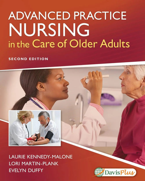 Advanced Practice Nursing in the Care of Older Adults by Laurie Kennedy-Malone