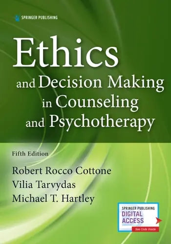 Ethics and Decision Making in Counseling and Psychotherapy Springer Publishing Company, LLC
