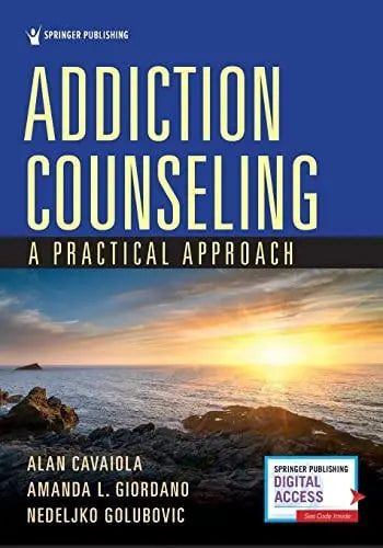 Addiction Counseling A Practical Approach Springer Publishing Company, Incorporated