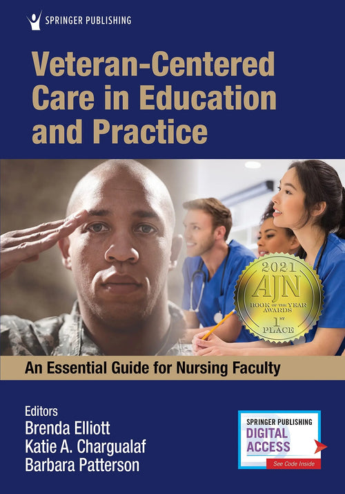 Veteran-Centered Care in Education and Practice An Essential Guide for Nursing Faculty by Brenda Elliott