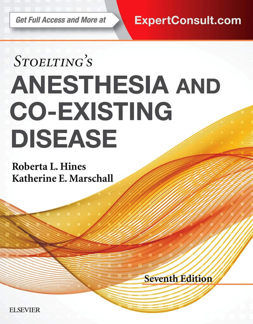 Stoelting's Anesthesia and Co-existing Disease by Katherine E. Marschall