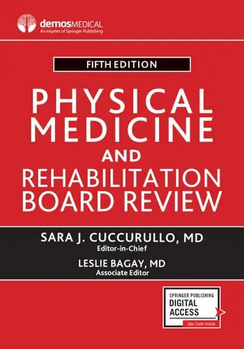 Physical Medicine and Rehabilitation Board Review Springer Publishing Company, Incorporated