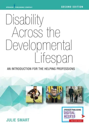 Disability Across the Developmental Lifespan An Introduction for the Helping Professions Springer Publishing Company, Incorporated
