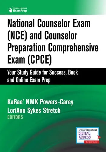 National Counselor Exam (NCE) and Counselor Preparation Comprehensive Exam (CPCE) Your Study Guide for Success, Book and Online Exam Prep Springer Publishing Company, Incorporated