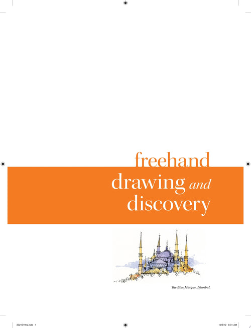 Freehand Drawing and Discovery Urban Sketching and Concept Drawing for Designers by James Richards