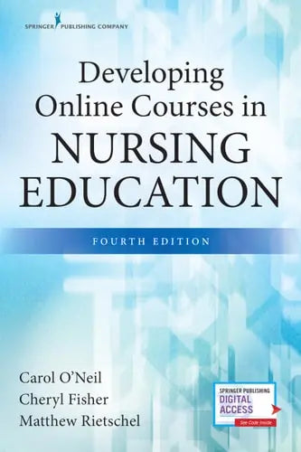 Developing Online Courses in Nursing Education Springer Publishing Company