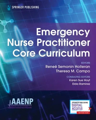 Emergency Nurse Practitioner Core Curriculum Springer Publishing Company, Incorporated
