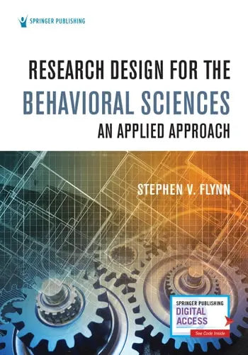 Research Design for the Behavioral Sciences An Applied Approach Springer Publishing Company, Incorporated