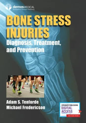 Bone Stress Injuries Diagnosis, Treatment, and Prevention Springer Publishing Company, Incorporated